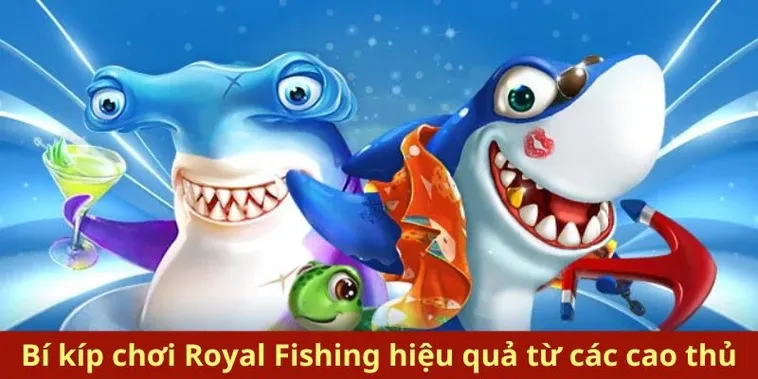 Hướng Dẫn Chi Tiết Cách Chơi Bắn Cá Royal Fishing Tại AE888 Hiệu Quả 2 Hướng Dẫn Chi Tiết Cách Chơi Bắn Cá Royal Fishing Tại AE888 Hiệu Quả